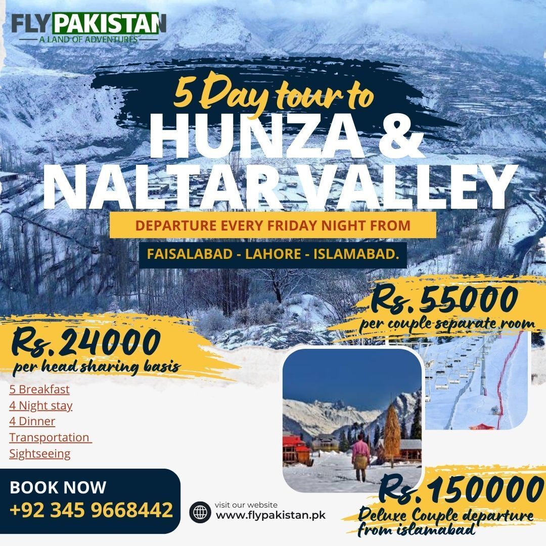 Book Deal 5 Days Tour To Hunza And Naltar Valley Winters 2025